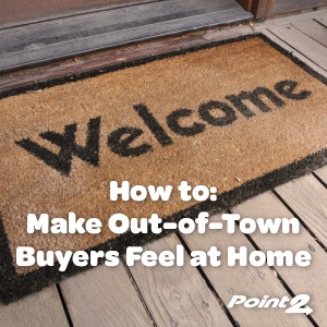 OutOfTownBuyers 12 23 blog How to: Make Out of Town Buyers Feel at Home