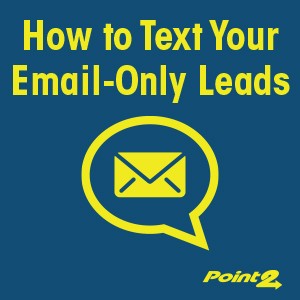 text your email leads