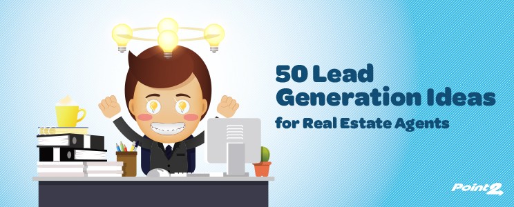 lead generation strategies real estate Point2 Agent blog